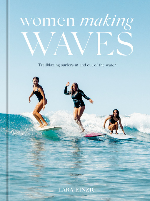 Title details for Women Making Waves by Lara Einzig - Wait list